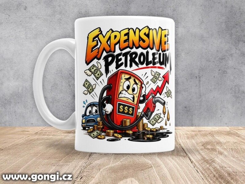 Hrnek - 0426 - Expensive Petroleum